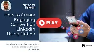 Save Time and Boost Productivity: LinkedIn Content Creation with Notion