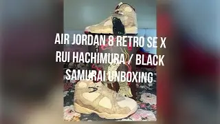 Air Jordan 8 Retro SE x Rui Hachimura / Black Samurai Unboxing