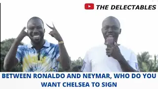 AFRICA STREET INTERVIEW: BETWEEN RONALDO AND NEYMAR, WHO DO YOU WANT CHELSEA TO SIGN (2022)