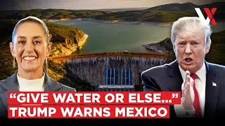 &ldquo;They Stole Our Water!&rdquo; Trump Threatens Mexico As Rio Grande Dries Up, Sheinbaum Says... | VERTEX