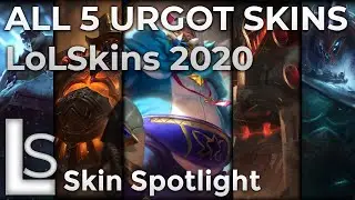 ALL URGOT SKINS - Skin Spotlight - LATEST URGOT SKINS 2020 - League of Legends