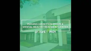 Indiana Addiction Detox & Mental Health Treatment Center