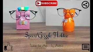 Specs/Goggle Holder | Cute Little Goggle/Specs Holders | Best Out of Waste