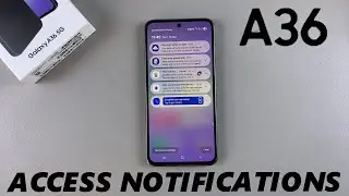 How To View Notifications On Samsung Galaxy A36