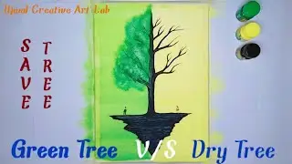 How to paint Green Tree and Dry Tree in one page|Save Tree|Poster Painting|Ujwal Creative Art Lab