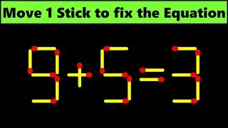 Matchstick puzzle with answer | Math puzzle game | Fix The Equation by moving 1 stick | Improve IQ