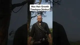 Max Hair Length Timelapse In Rdr2 [Red Dead Redemption 2]                #rdr2 #arthurmorgan