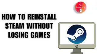 How to Reinstall Steam Without Losing Games &mdash; Updated 2025 Step-by-Step Guide