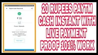 Get 20 Rs. Paytm instant with proof 100% work