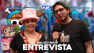 ENTREVISTA CON NALLELY SOLÍS VOZ DE CHOPPER EN EL DOBLAJE DE ONE PIECE