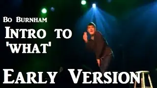 Bo Burnham | Early Version of 'what.' Intro