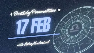 17 February Zodiac Horoscope: Birthday Personality & Traits Revealed