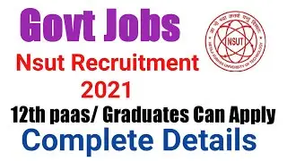 Govt Jobs- Nsut Recruitment 2021| Clerk/ Technical Assistant/ Etc