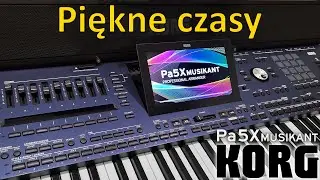 KORG Pa5X Musikant - Piękne czasy (Mejk), funky cover, style Fool Funky Love from Pa5X International