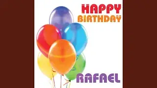 Happy Birthday Rafael