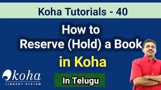 Koha: How to Reserve (Hold)  a Item I How to reserve a book I In Telugu