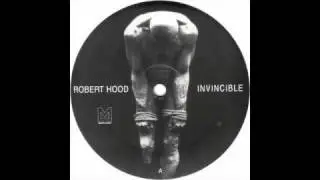 Robert Hood - Invincible (B)