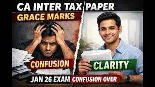 CA Inter Tax Paper Grace Marks | Jan 26 Exam Confusion FINALLY Over