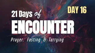 🔴 21 Days of Encounter | Praying - Fasting - Tarrying | Bishop Samuel & Merlyn Patta | Day 16 I 7 PM