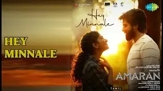 Hey Minnale | Hey Minnale - Amaran (Tamil) | Haricharan | Shweta Mohan Songs | Sivakarthikeya...