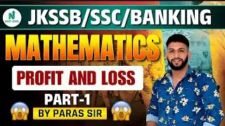 JKSSB/SSC/Banking | Maths | Profit and Loss | Part-01| By Paras Sir