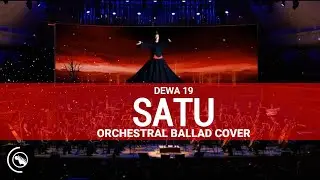 SATU Dewa 19 (Orchestral Ballad Cover)  Emotional & Cinematic
