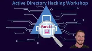 Active Directory Hacking Workshop -- Part 1 -- ft. am03bam4n