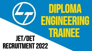 L&T Diploma Engineering Trainee 2022 | Larsen and Toubro Recruitment | L&T Trainee Engineer  | DET
