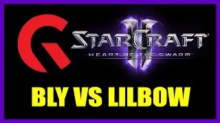 Bly vs Lilbow: Gfinity StarCraft 2 Cup Finals Game 2