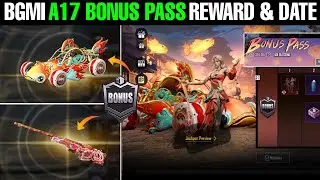 Bgmi A17 Bonus Pass Reward & Release Date | A17 Bonus Pass 1 to 60 Rewards 