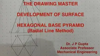 Development of Surface | Radial Line Method (Tut.-4) | Hexagonal Base Pyramid | Engineering Drawing