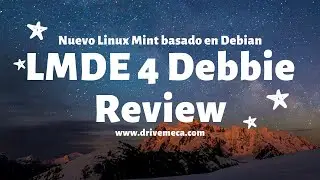 LMDE 4 Debbie Review - Nuevo Linux Mint basado en Debian