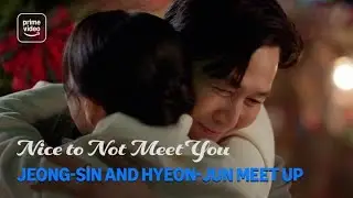 Nice to Not Meet You: Jeong-sin And Hyeon-jun Meet Up | Prime Video