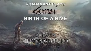 Kenshi / EP 95 - One Good (Meaningless) Deed / Birth of a Hive