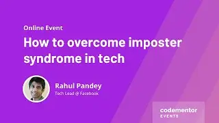 How to overcome imposter syndrome in tech | Rahul Pandey from Facebook