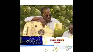 MAXAAD KA TAQAAN XASAN SABRIYE AFRAX [Xasan Gareed] AUN MULAXAN,GARAACA KABANKA