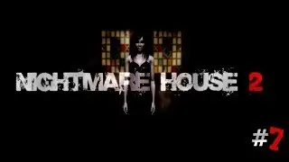 Let's play - Nightmare House 2 #7