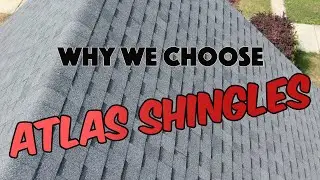 Why We Choose Atlas Shingles?