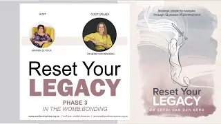 RESET YOUR LEGACY - PHASE 3 IN THE WOMB - BONDING