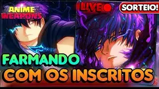 [LIVE] ANIME WEAPONS+SORTEIOS!! UPDATE AGORA!!! / RAID 160+DEFENSE 85+ MEDIUM!!!! FARM PRA UPDATE!