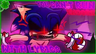 You Can't Run Encore WITH LYRICS | Vs. Sonic.exe Lyrical Cover | FT: ‎@freylyricist