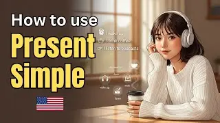 Master Present Simple Tense in 15 Minutes: English Grammar Podcast: Listening & Speaking Practice