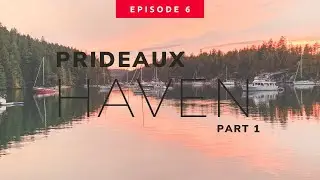 Ep. 6  | Meg's Favourite Place on Earth | PRIDEAUX HAVEN | DESOLATION SOUND cruising with the dogs