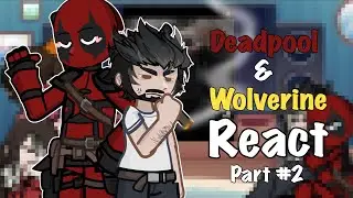 Deadpool3 and X-Men react to Deadpool || read the desc || 2/3 || slight poolverine & past nesspool