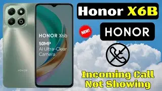 Как исправить проблему с отображением входящего вызова на Honor X6B | Решение проблемы с полноэкр...