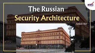 The Russian Security Architecture | Ankit Sir | IR | Class Excerpts | KSG INDIA