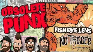 No Trigger - Fish Eye Lens - An Obsolete Punx Reaction & Review