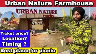 Urban nature farmhouse ticket price /best place for picnic in Gurugram