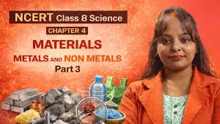 NCERT  Class 8 Science Chapter : 4 Materials Metals and Non Metals part 3