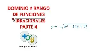 DOMINIO Y RANGO DE FUNCIONES IRRACIONALES - PARTE 4